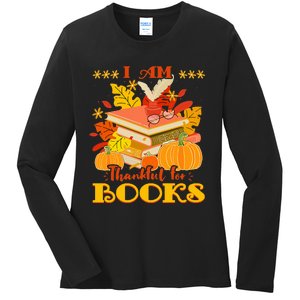 I Am Thankful For Books Fall Librarian Funny Thanksgiving Ladies Long Sleeve Shirt