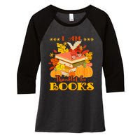 I Am Thankful For Books Fall Librarian Funny Thanksgiving Women's Tri-Blend 3/4-Sleeve Raglan Shirt