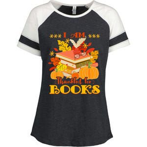 I Am Thankful For Books Fall Librarian Funny Thanksgiving Enza Ladies Jersey Colorblock Tee