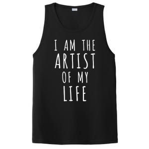 I Am The Artist Of My Life Cute Gift PosiCharge Competitor Tank