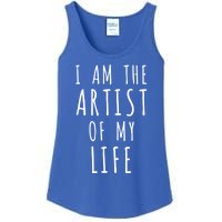 I Am The Artist Of My Life Cute Gift Ladies Essential Tank