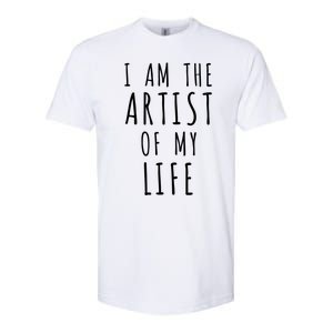 I Am The Artist Of My Life Cute Gift Softstyle CVC T-Shirt