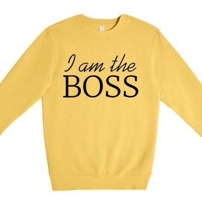 I Am The Boss Gift Best Ager Design Gift Premium Crewneck Sweatshirt