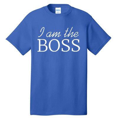 I Am The Boss Gift Best Ager Design Gift Tall T-Shirt