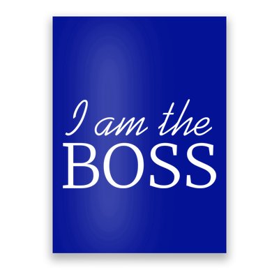I Am The Boss Gift Best Ager Design Gift Poster
