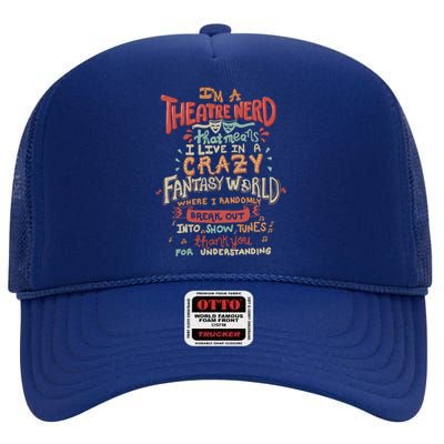 I'm A Theatre Nerd Funny Drama Rehearsal Cool Gift High Crown Mesh Back Trucker Hat