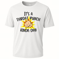 It's A Throat Punch Kinda Day Funny Punch Meme Gift Cooling Performance Crew T-Shirt