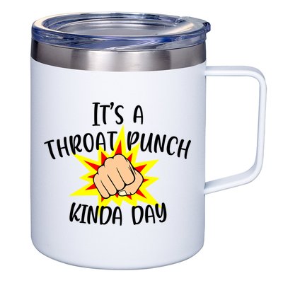 It's A Throat Punch Kinda Day Funny Punch Meme Gift 12oz Stainless Steel Coffee Mug