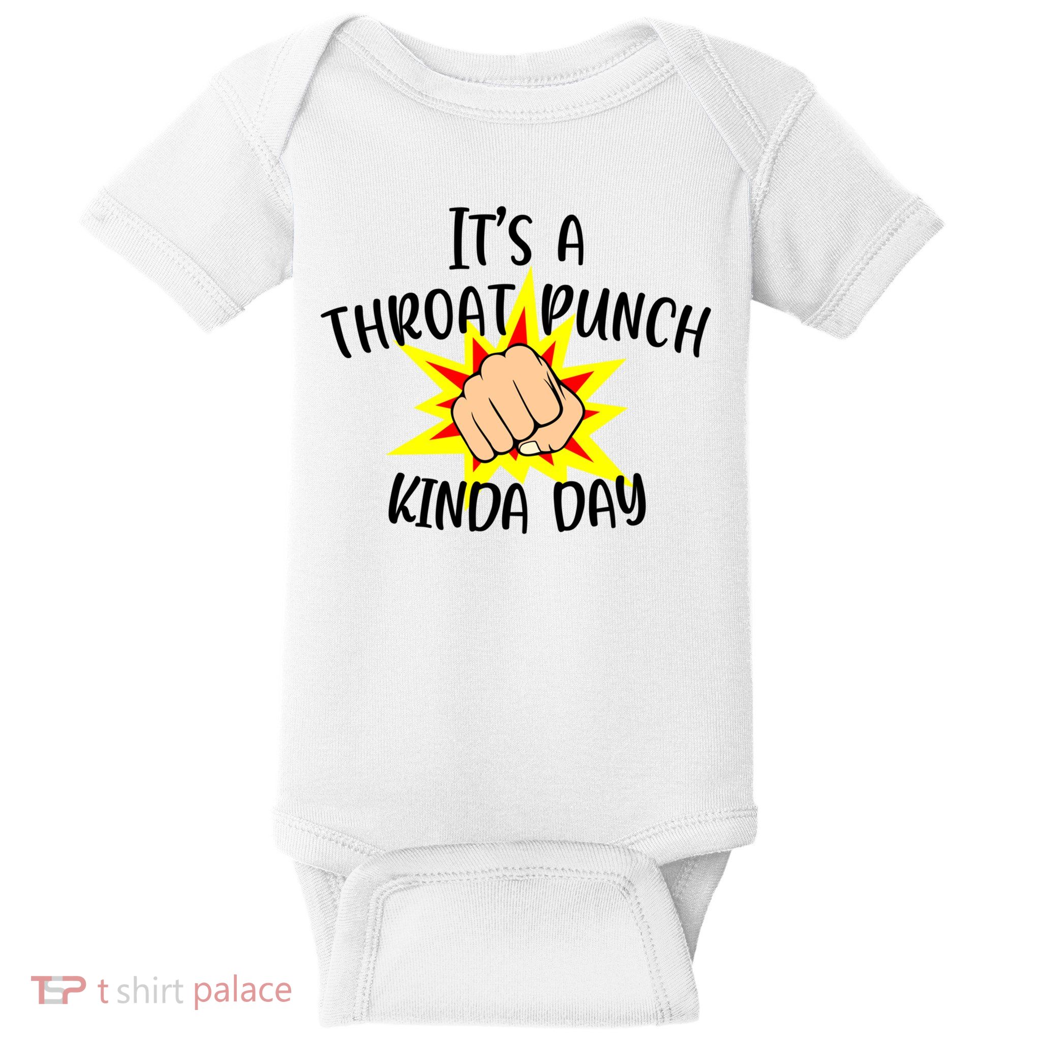 It's A Throat Punch Kinda Day Funny Punch Meme Gift Baby Bodysuit