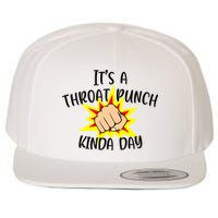 It's A Throat Punch Kinda Day Funny Punch Meme Gift Wool Snapback Cap