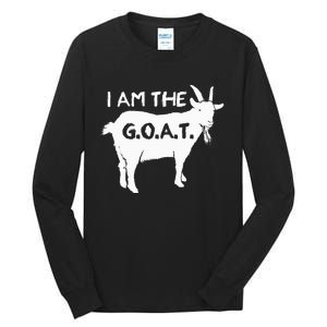 I Am The G.O.A.T. Greatest Of All Time Athletics Champion Tall Long Sleeve T-Shirt