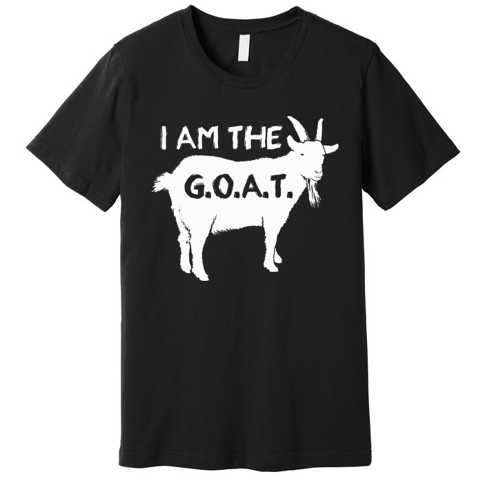 I Am The G.O.A.T. Greatest Of All Time Athletics Champion Premium T-Shirt