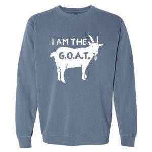 I Am The G.O.A.T. Greatest Of All Time Athletics Champion Garment-Dyed Sweatshirt