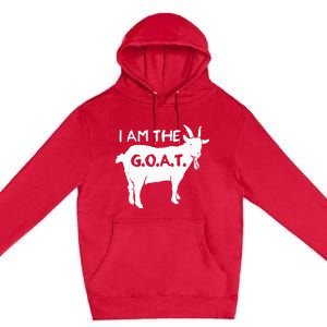 I Am The G.O.A.T. Greatest Of All Time Athletics Champion Premium Pullover Hoodie