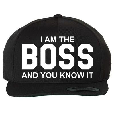 I Am The Boss And You Know Imeaningful Gift I Am The Boss Tee Funny Cute Gift Wool Snapback Cap