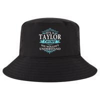 It's A Tay Lor Thing You Wouldn't Understand V4 Cool Comfort Performance Bucket Hat