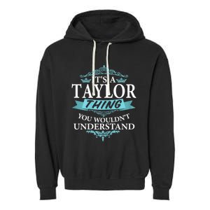 It's A Tay Lor Thing You Wouldn't Understand V4 Garment-Dyed Fleece Hoodie