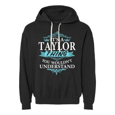 It's A Tay Lor Thing You Wouldn't Understand V4 Garment-Dyed Fleece Hoodie