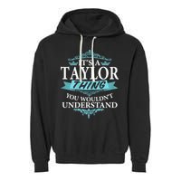 It's A Tay Lor Thing You Wouldn't Understand V4 Garment-Dyed Fleece Hoodie