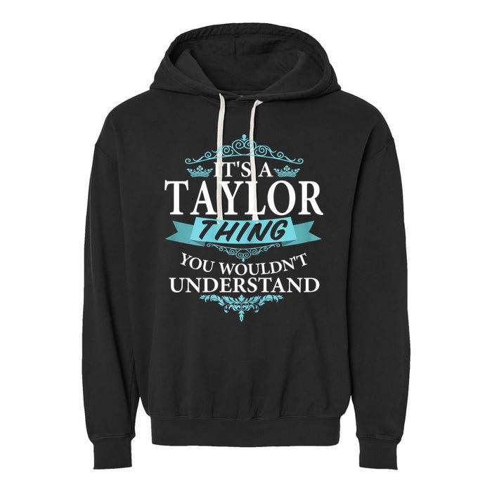 It's A Tay Lor Thing You Wouldn't Understand V4 Garment-Dyed Fleece Hoodie