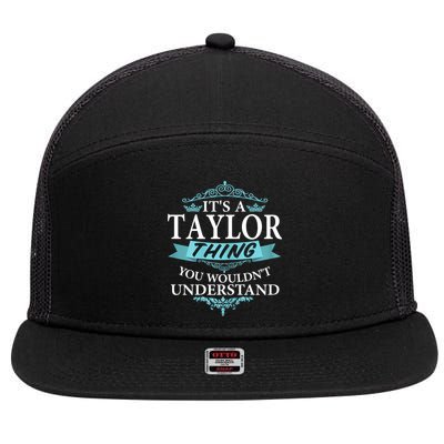 It's A Tay Lor Thing You Wouldn't Understand V4 7 Panel Mesh Trucker Snapback Hat