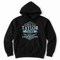 It's A Tay Lor Thing You Wouldn't Understand V4 Hoodie