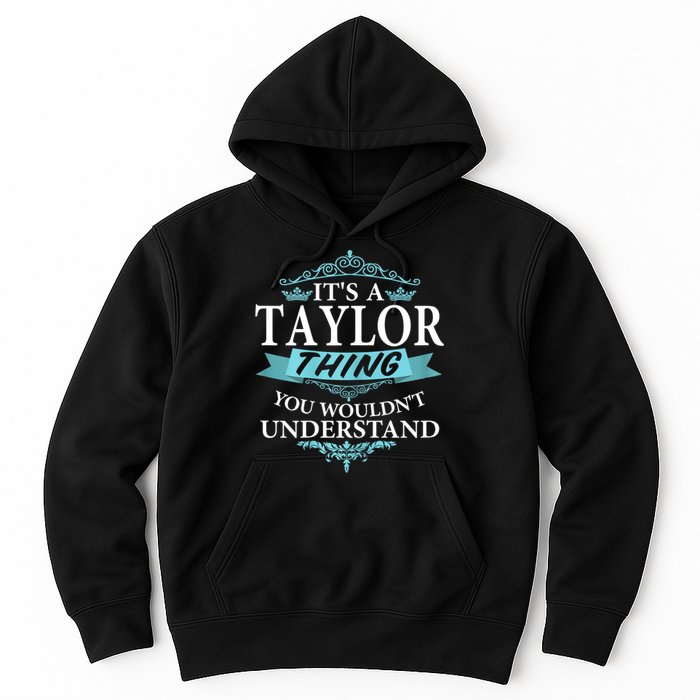 It's A Tay Lor Thing You Wouldn't Understand V4 Hoodie