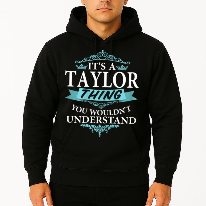 It's A Tay Lor Thing You Wouldn't Understand V4 Hoodie