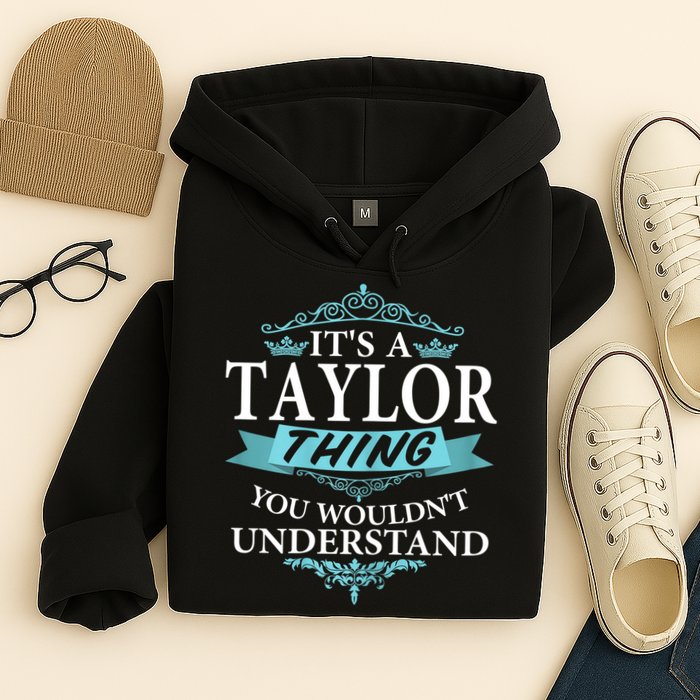 It's A Tay Lor Thing You Wouldn't Understand V4 Hoodie