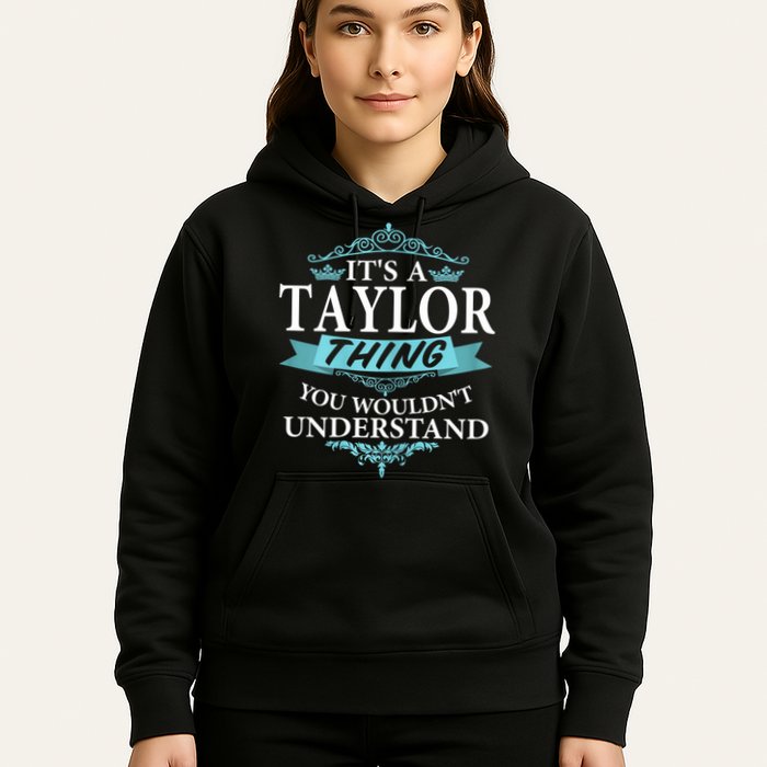 It's A Tay Lor Thing You Wouldn't Understand V4 Hoodie