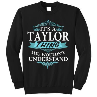 It's A Tay Lor Thing You Wouldn't Understand V4 Sweatshirt