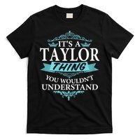 It's A Tay Lor Thing You Wouldn't Understand V4 T-Shirt