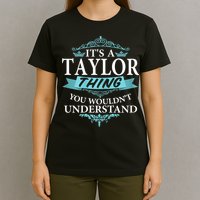 It's A Tay Lor Thing You Wouldn't Understand V4 T-Shirt
