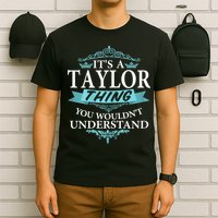 It's A Tay Lor Thing You Wouldn't Understand V4 T-Shirt