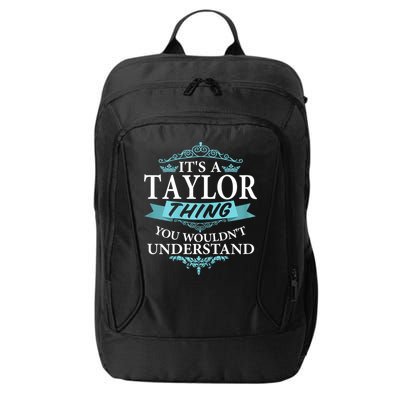 It's A Tay Lor Thing You Wouldn't Understand V4 City Backpack