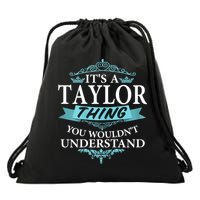 It's A Tay Lor Thing You Wouldn't Understand V4 Drawstring Bag