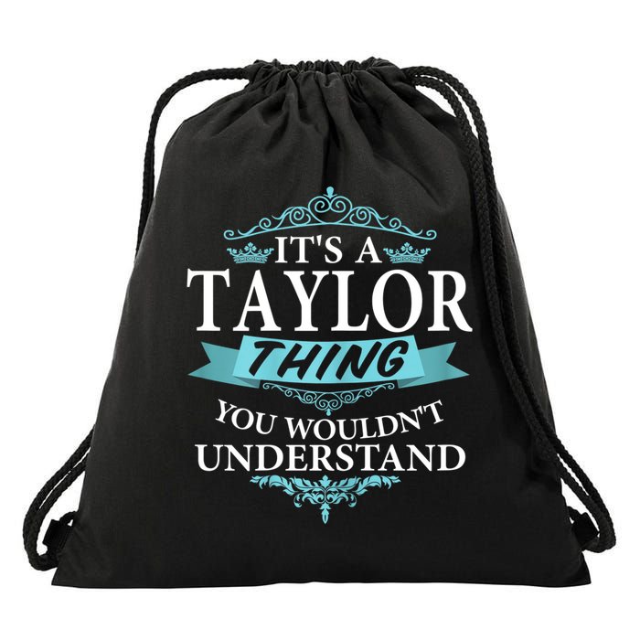 It's A Tay Lor Thing You Wouldn't Understand V4 Drawstring Bag