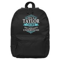 It's A Tay Lor Thing You Wouldn't Understand V4 16 in Basic Backpack