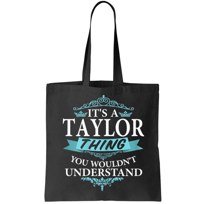 It's A Tay Lor Thing You Wouldn't Understand V4 Bag