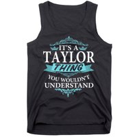 It's A Tay Lor Thing You Wouldn't Understand V4 Tank Top