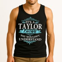 It's A Tay Lor Thing You Wouldn't Understand V4 Tank Top