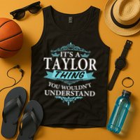 It's A Tay Lor Thing You Wouldn't Understand V4 Tank Top
