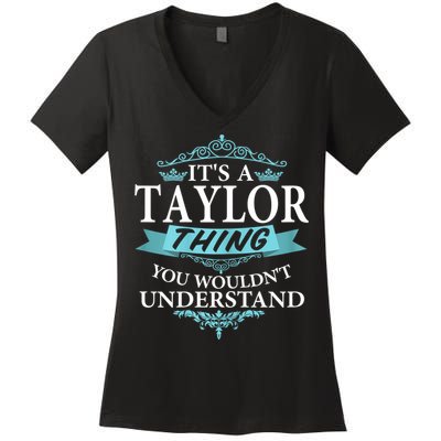 It's A Tay Lor Thing You Wouldn't Understand V4 Women's V-Neck T-Shirt
