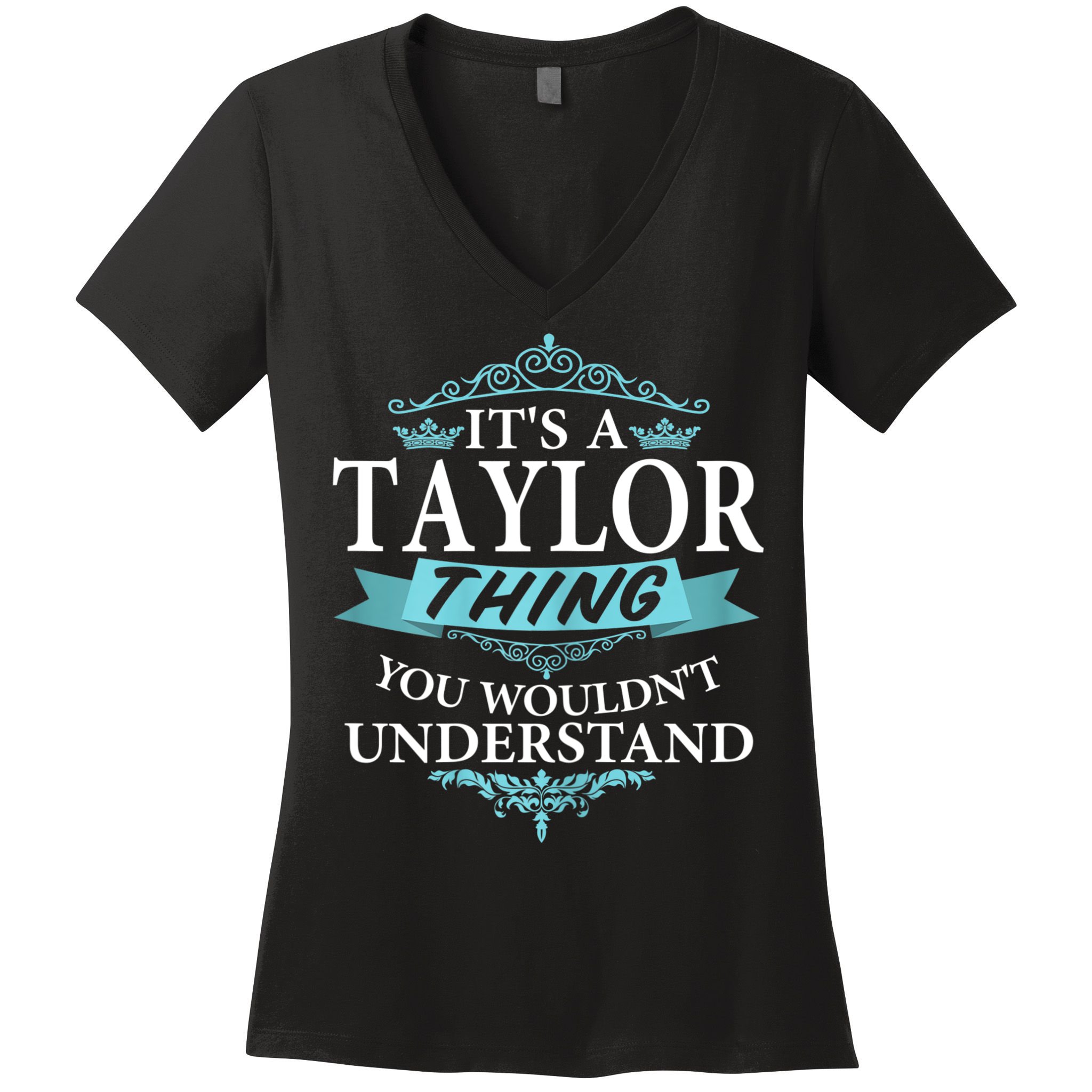 It's A Tay Lor Thing You Wouldn't Understand V4 Women's V-Neck T-Shirt