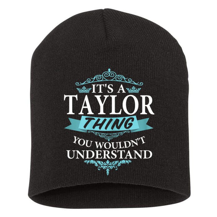 It's A Tay Lor Thing You Wouldn't Understand V4 Short Acrylic Beanie
