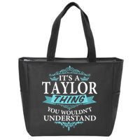 It's A Tay Lor Thing You Wouldn't Understand V4 Zip Tote Bag