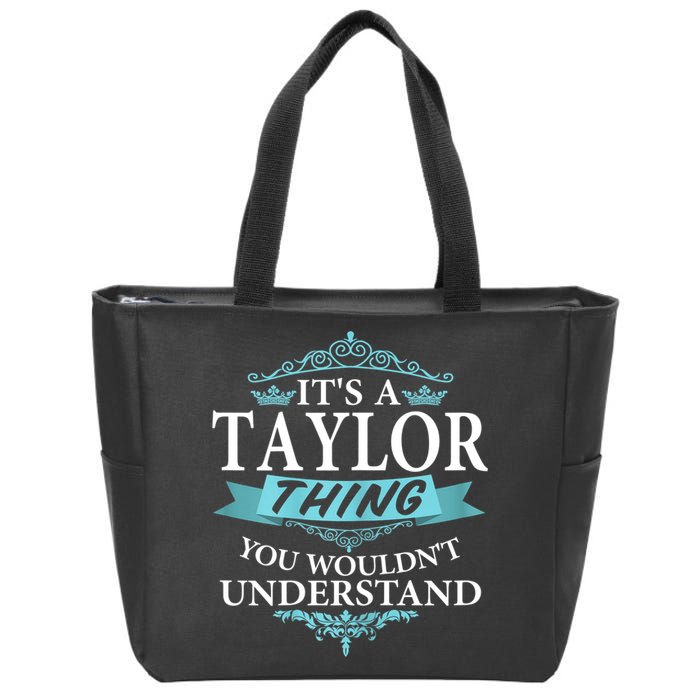 It's A Tay Lor Thing You Wouldn't Understand V4 Zip Tote Bag