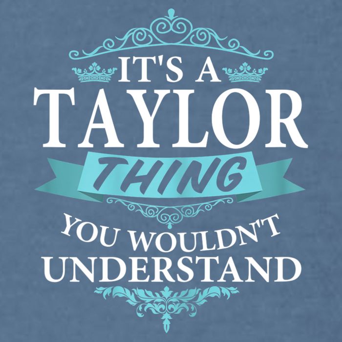 It's A Tay Lor Thing You Wouldn't Understand V4 Garment-Dyed Sweatshirt