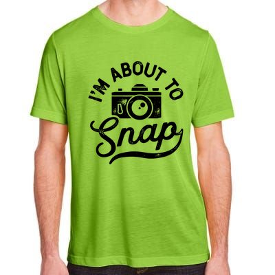 Im About To Snap Photography Photographer Camera Men Women Adult ChromaSoft Performance T-Shirt