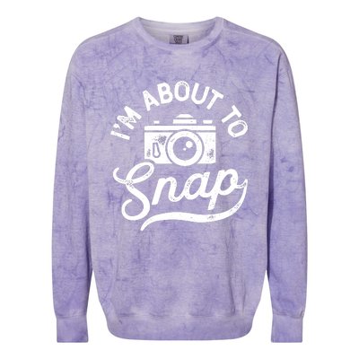 Im About To Snap Photography Photographer Camera Men Women Colorblast Crewneck Sweatshirt